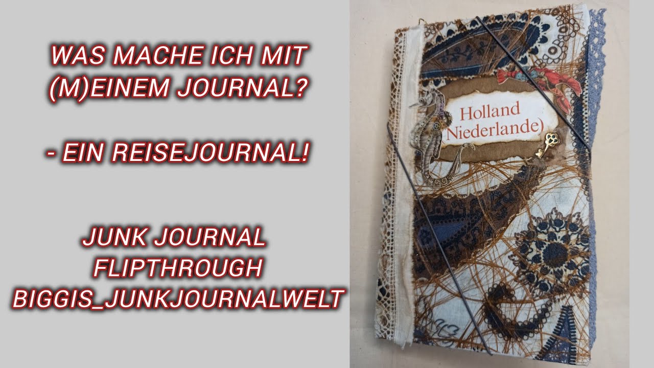 Was mache ich mit (m)einem Journal? - Ein Reisejournal? 