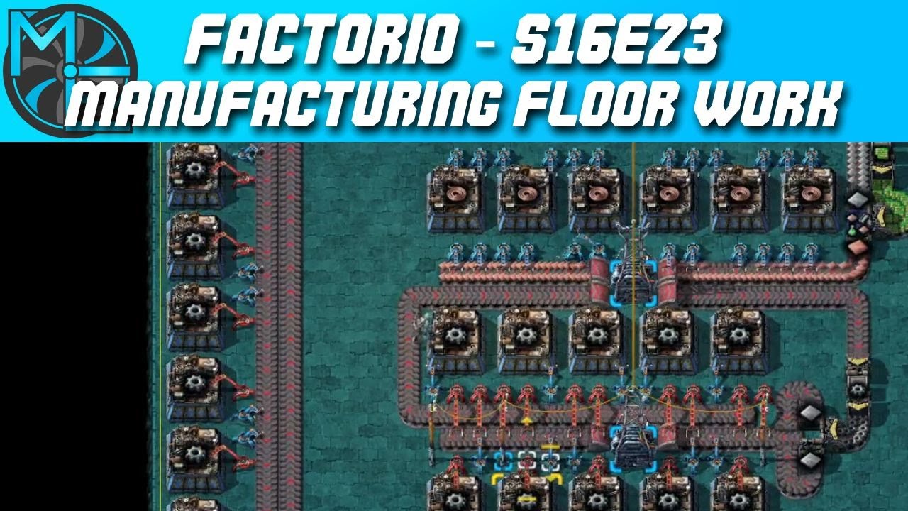 Factorio - S16E23 - Manufacturing Floor Work
