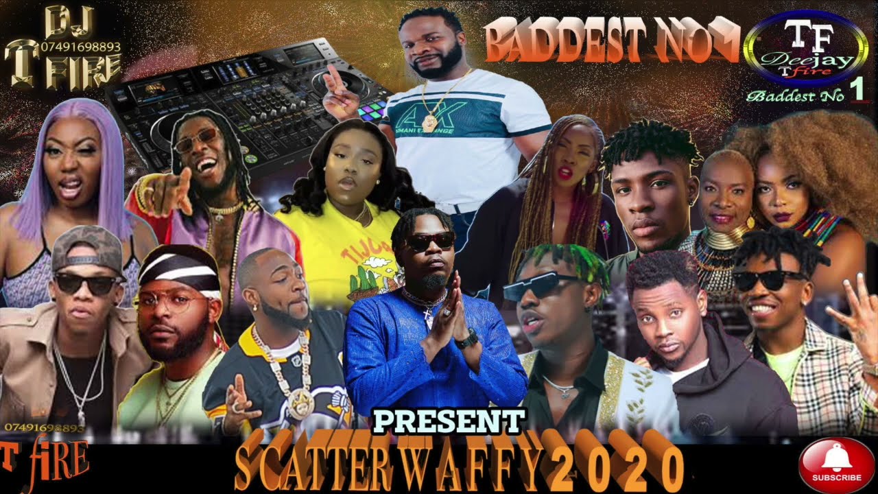 LATEST NAIJA AFROBEAT 2020 LOCKDOWN PARTY MIX SCATTER WAFFY (DJ T FIRE)