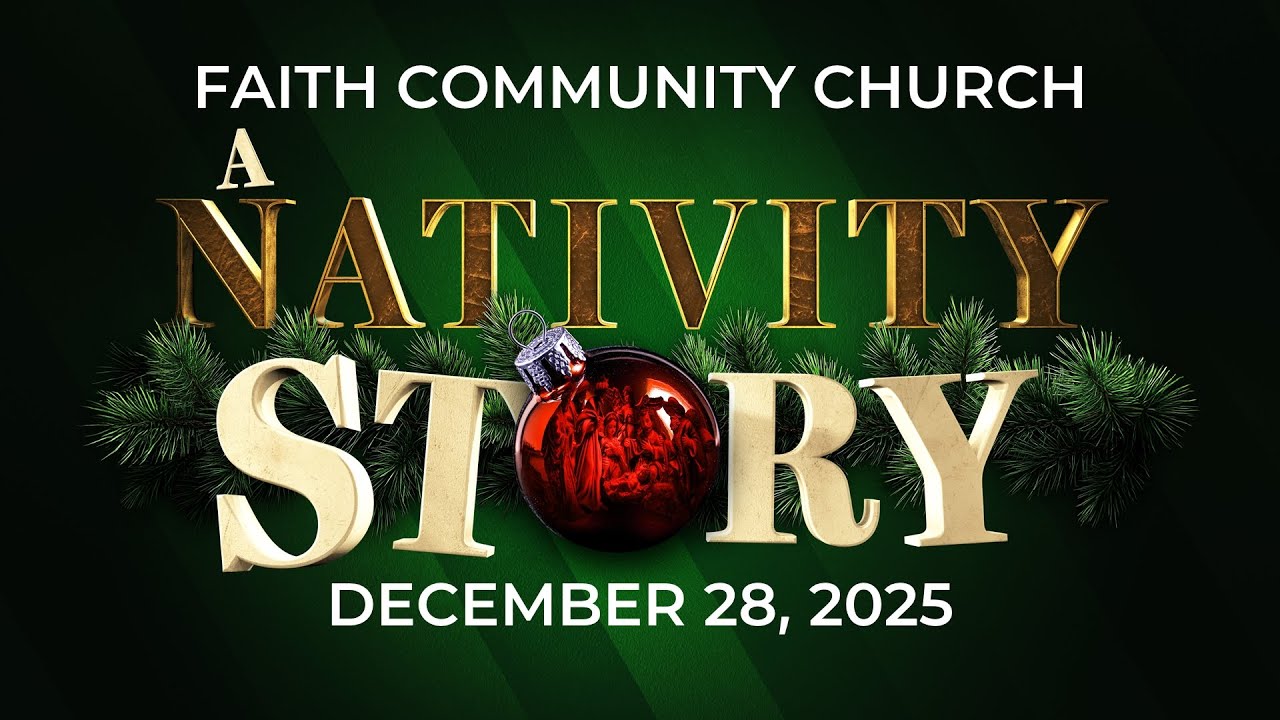 December 28, 2025 Faith Community Church Online