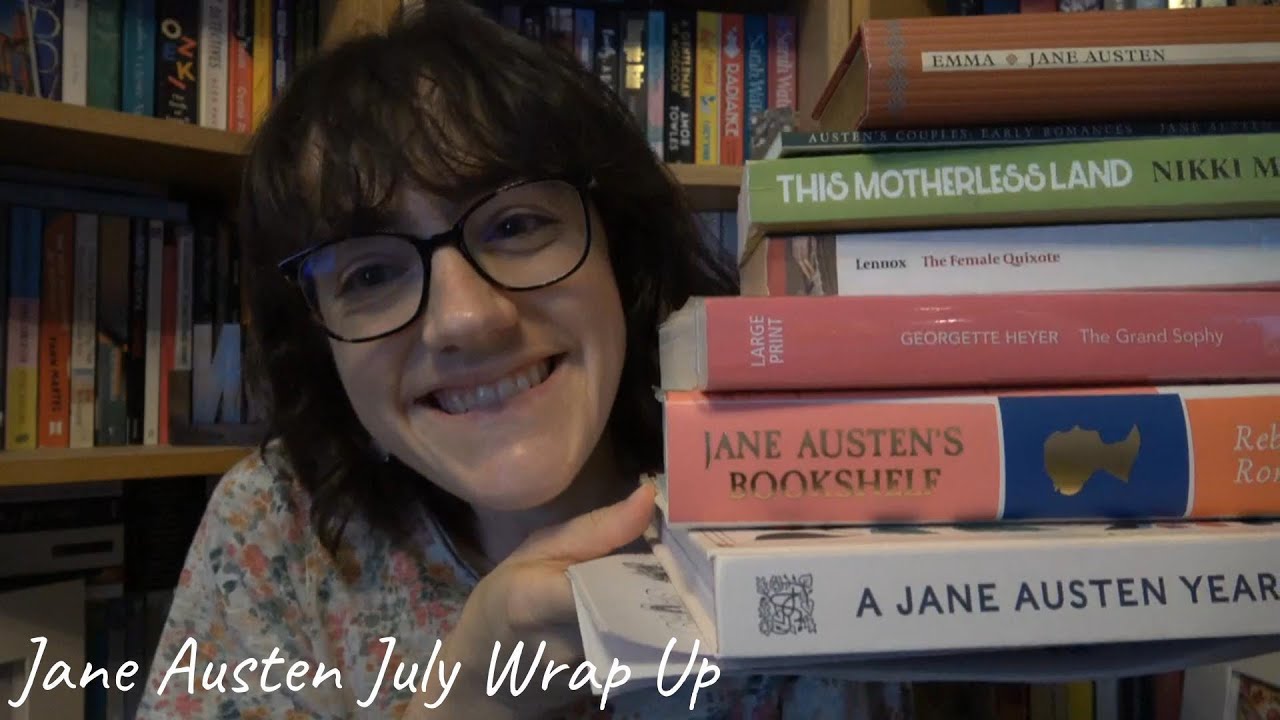 July Reading Wrap Up | Jane Austen July
