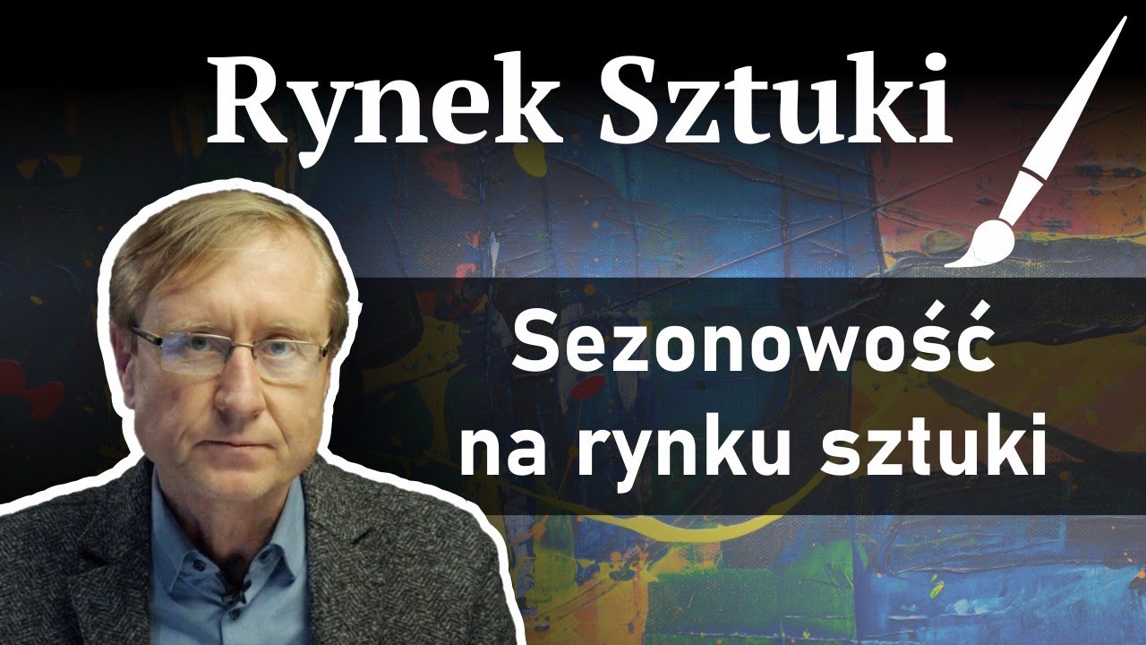 Sezonowość na rynku sztuki | Andrzej Haraburda z Galerii Kolekcjoner