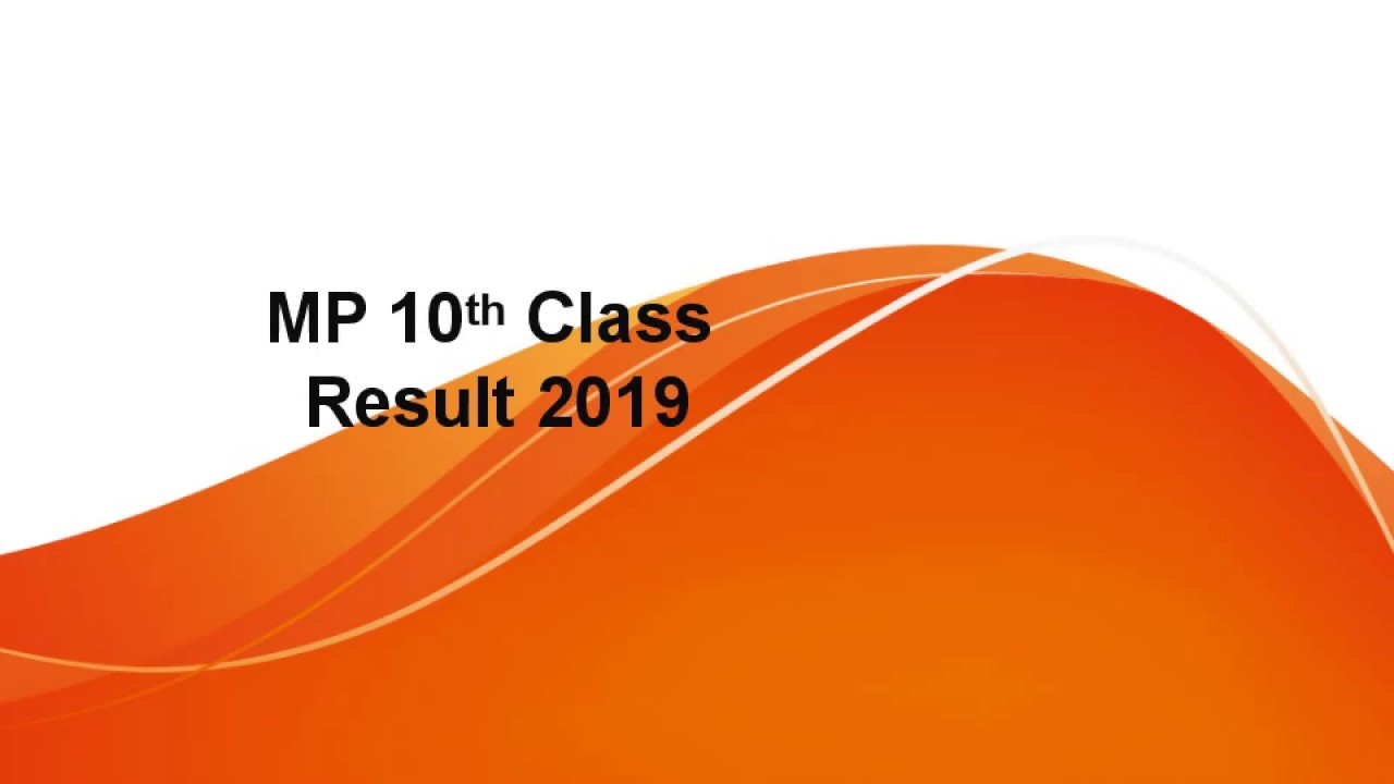 MP 10th Result 2019, MP Board 10th Result 2019, MP 10th Class Result 2019 Date