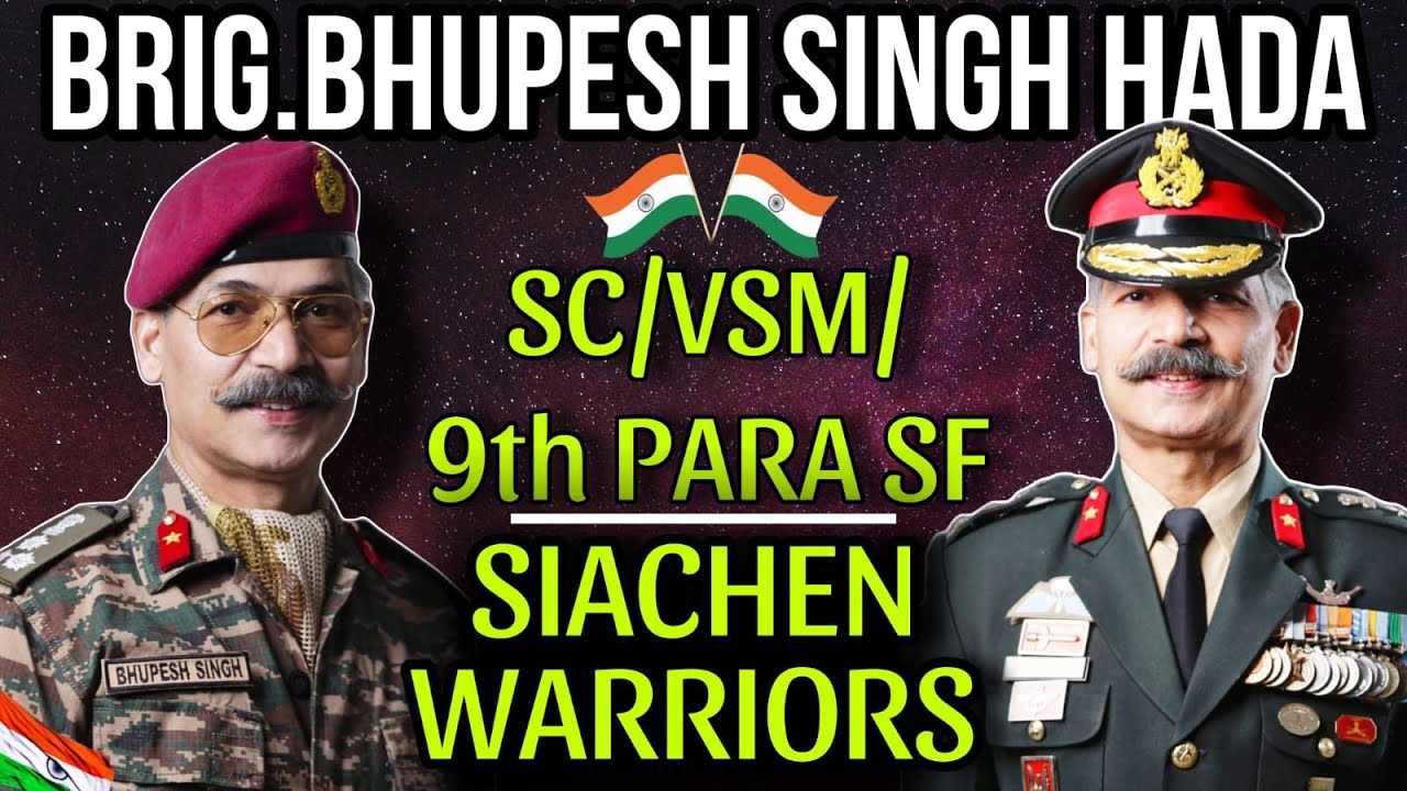 Brigadier Bhupesh Singh Hada Shaurya Chakra/Vashisth Sena Medal 🏅|Para SF