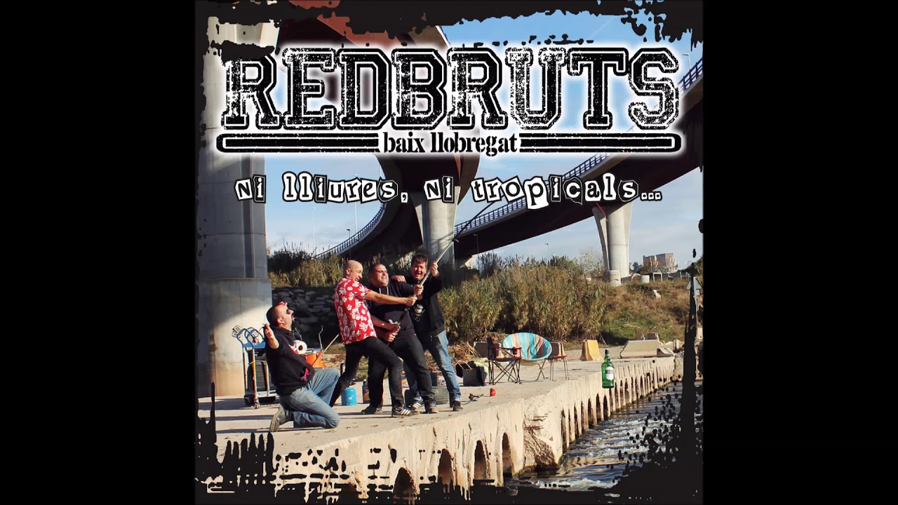 Redbruts - Ni lliures ni tropicals (Full album)