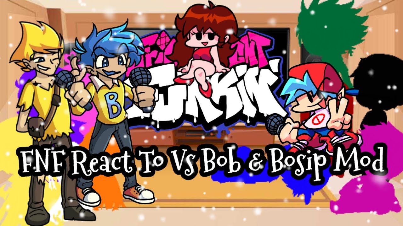 FNF React To Bob & Bosip Mod||FRIDAY NIGHT FUNKIN'||ElenaYT.