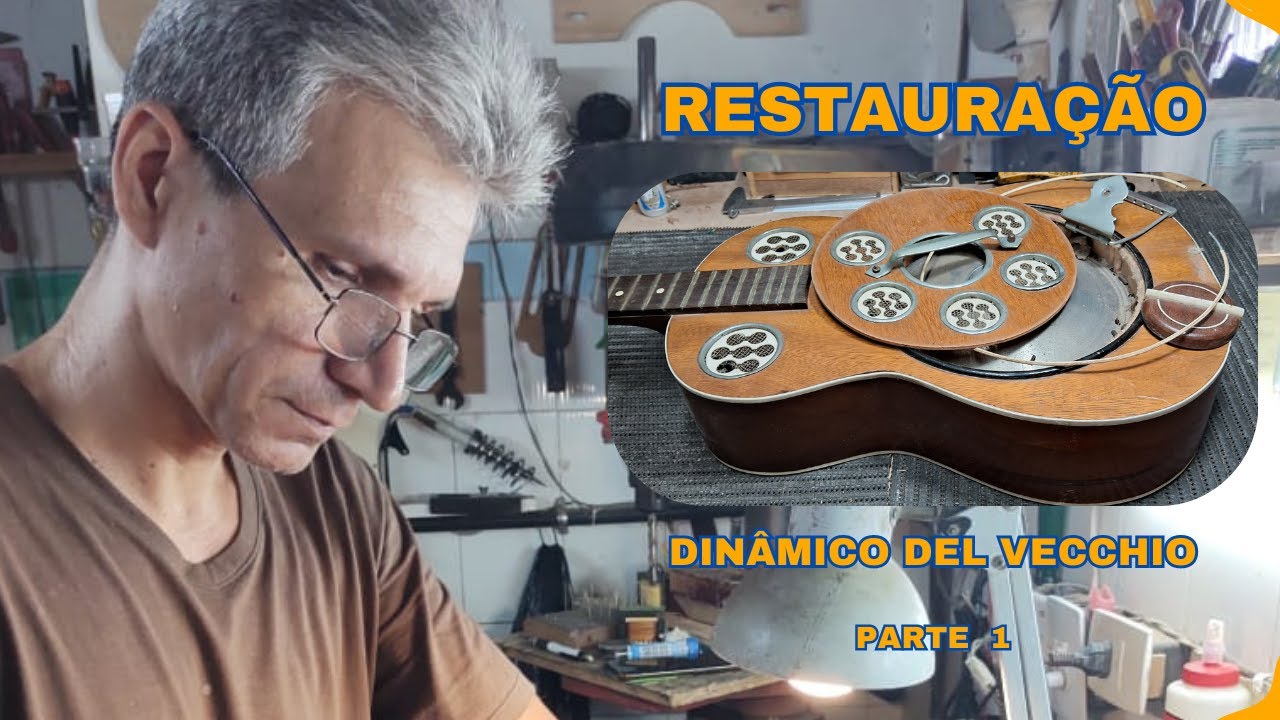 Violão Dinâmico - Del Vecchio. Restauração  - Parte 1