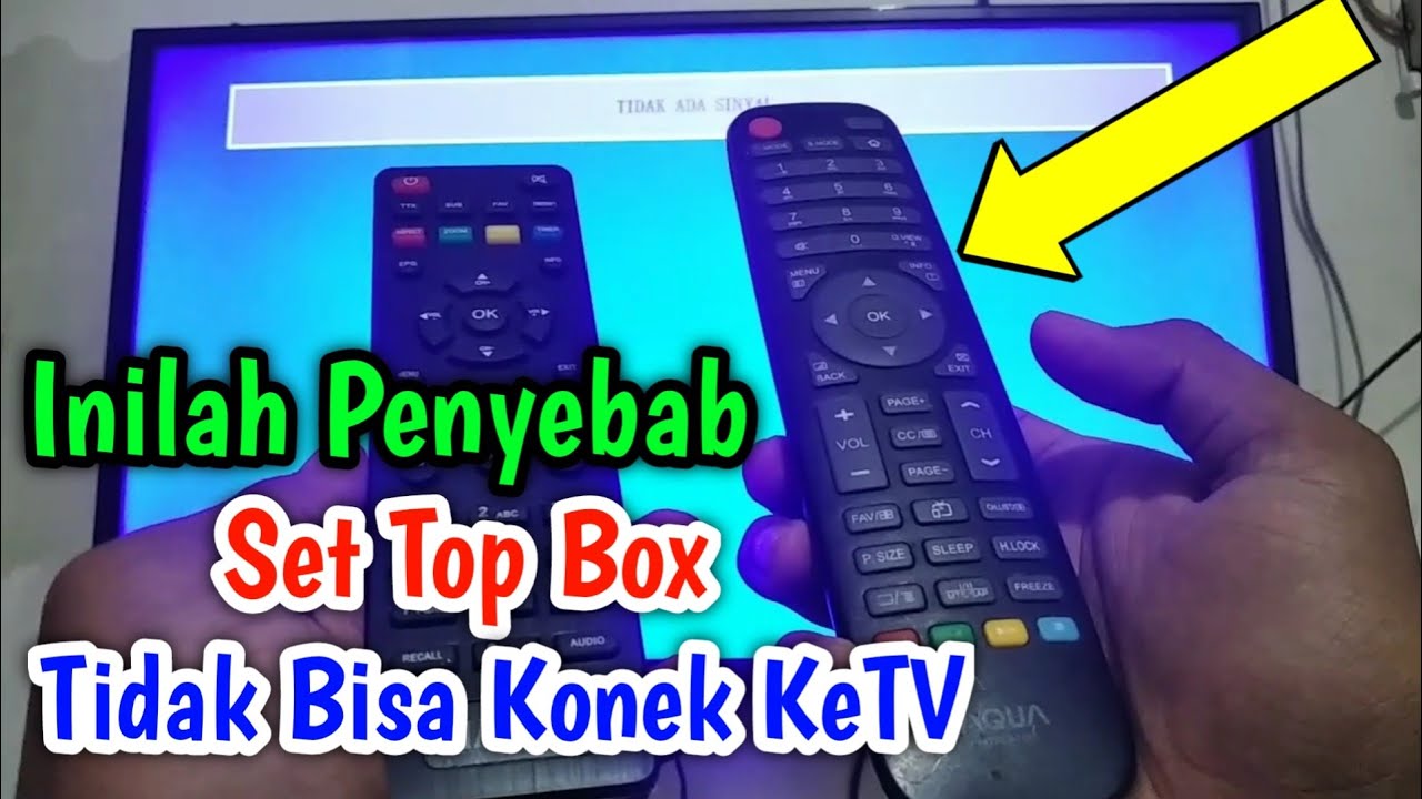 Cara Mengatasi STB Tidak Connect Pada TV Apa Penyebabnya