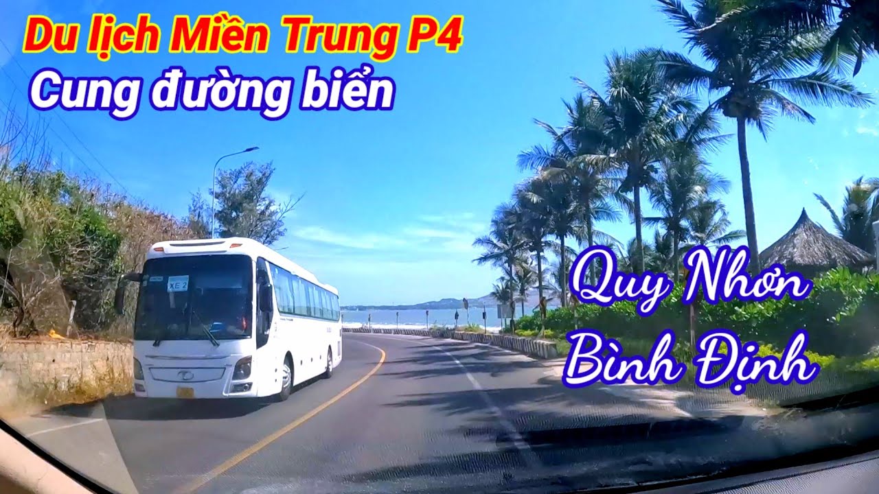 Du lịch Miền Trung P4. đi cung đường biển Phú Yên Quy Nhơn Bình Định 
