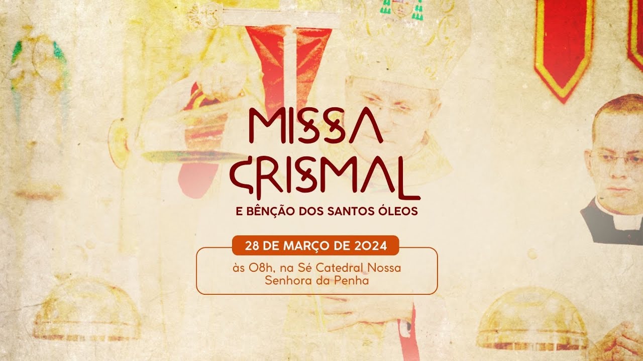 Missa do Crisma e Santos Óleos | Semana Santa 2024