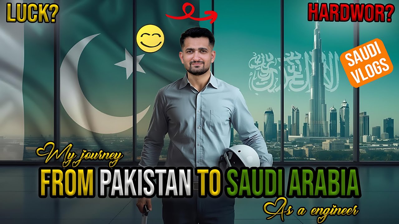 My journey from Pakistan to Saudi Arabia as a engineer 👷 | Hardwork or Luck🤔| Saudi Arabia Vlogs