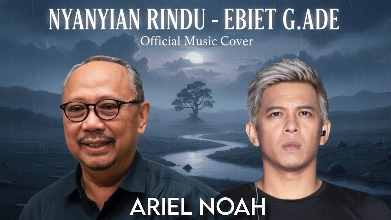 Nyanyian Rindu - Ebiet G. Ade (Official Music Cover By Ariel NOAH) Lagu Pop Terbaik Sepanjang Masa