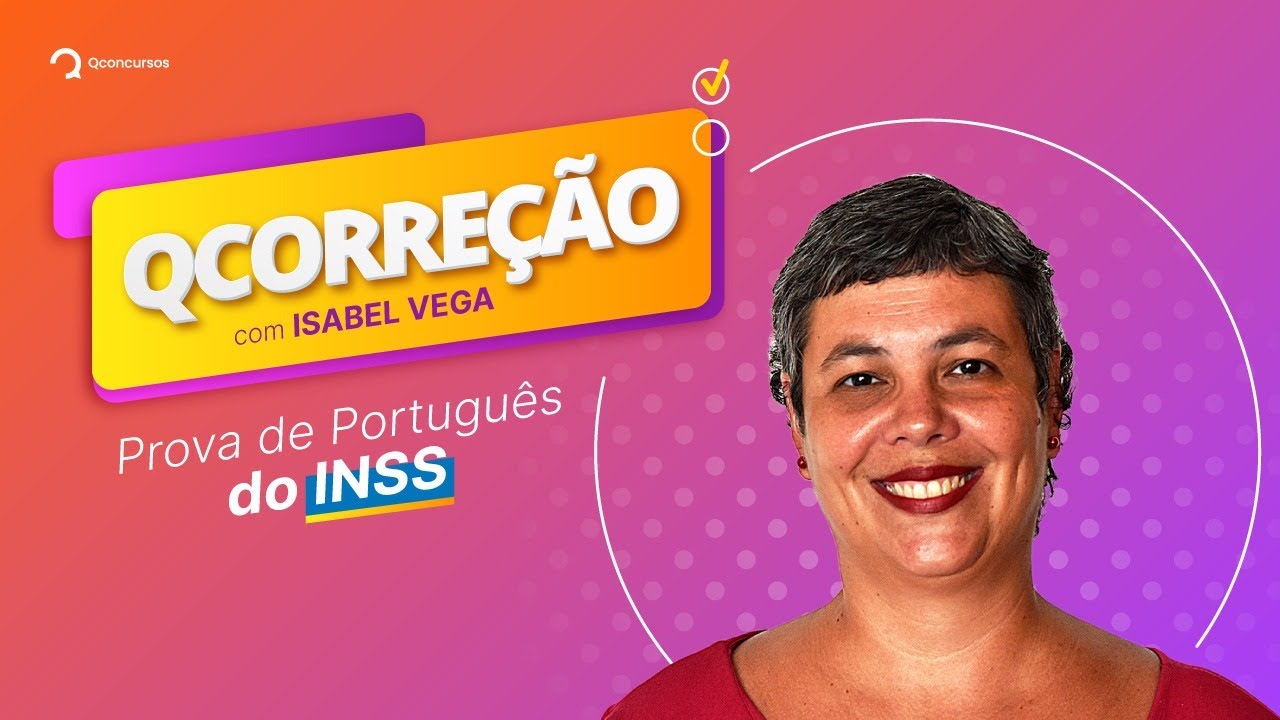 Prova de Português do INSS | QCorreção com a Professora Isabel Vega