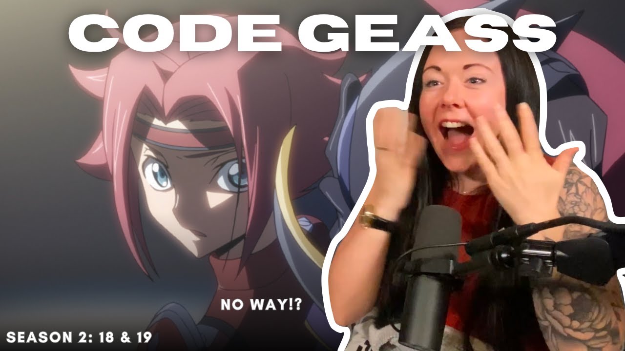 I Wasn't Prepared For This | Code Geass S. 2 Ep 18 & 19 | REACTION!
