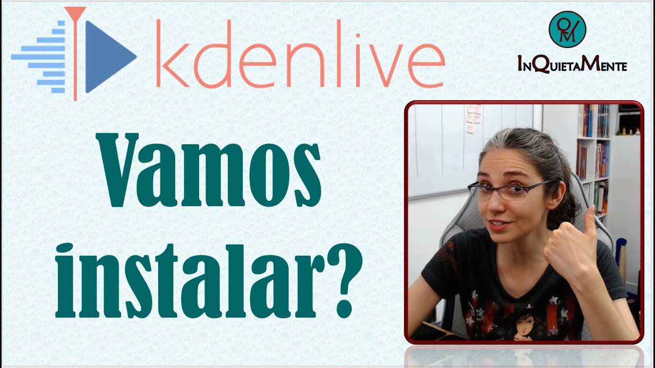 Kdenlive | Download, instalação e mais algumas informações