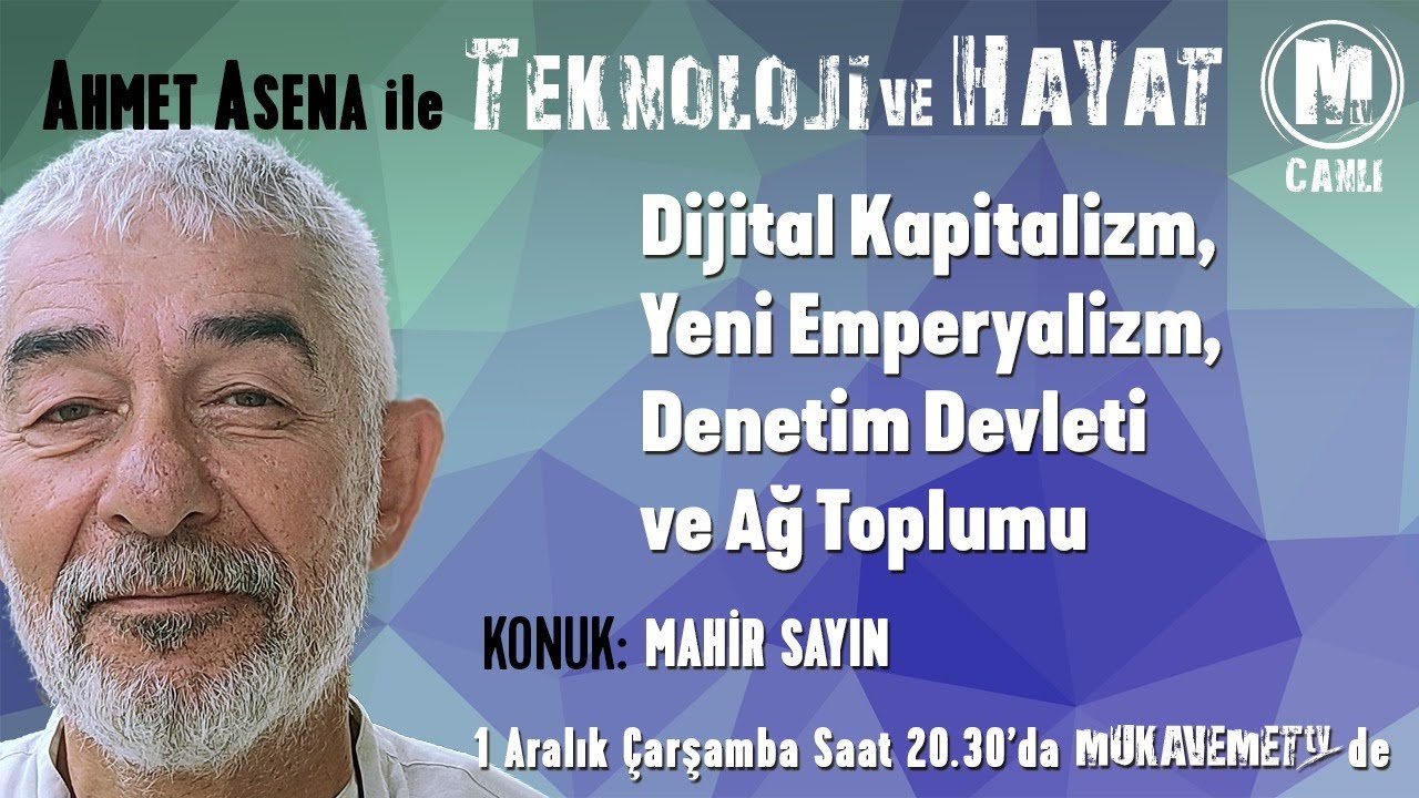 Teknoloji ve Hayat  - Dijital Kapitalizm, Yeni Emperyalizm, Denetim Devleti ve Ağ Toplumu