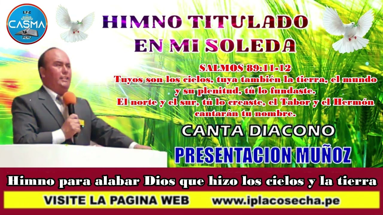 HIMNO PARA DIOS TITULADO EN MI SOLEDAD CANTA EL  DIÁCONO PRESENTACIÓN MUÑOZ