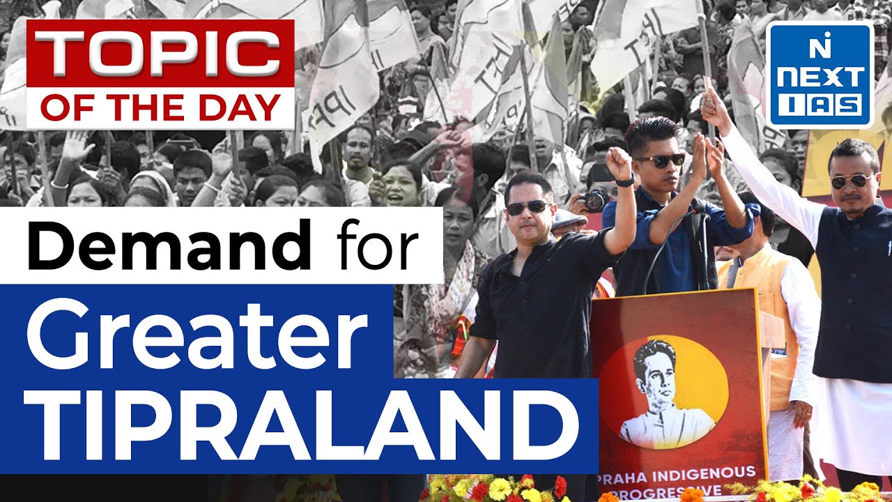 Greater Tipraland Demand in Tripura - UPSC | NEXT IAS