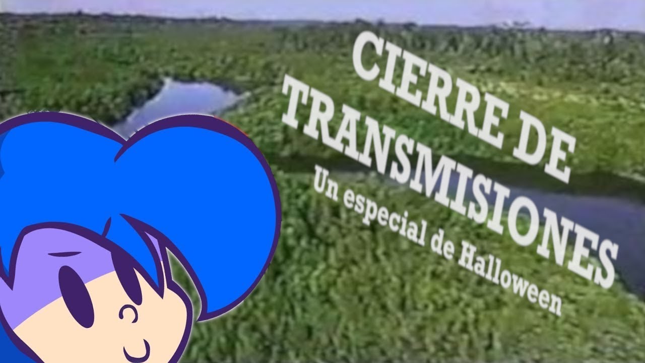 Cierre de transmisiones - Especial de Halloween