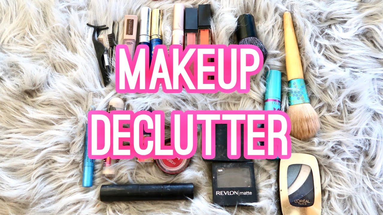DECLUTTERING MY MAKEUP COLLECTION 2020