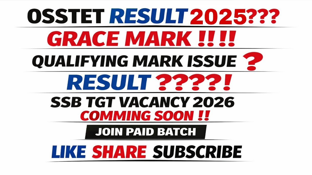 OSSTET RESULT 2025 || GRACE MARK || QUALIFYING MARK || SSB TGT VACANCY 2026