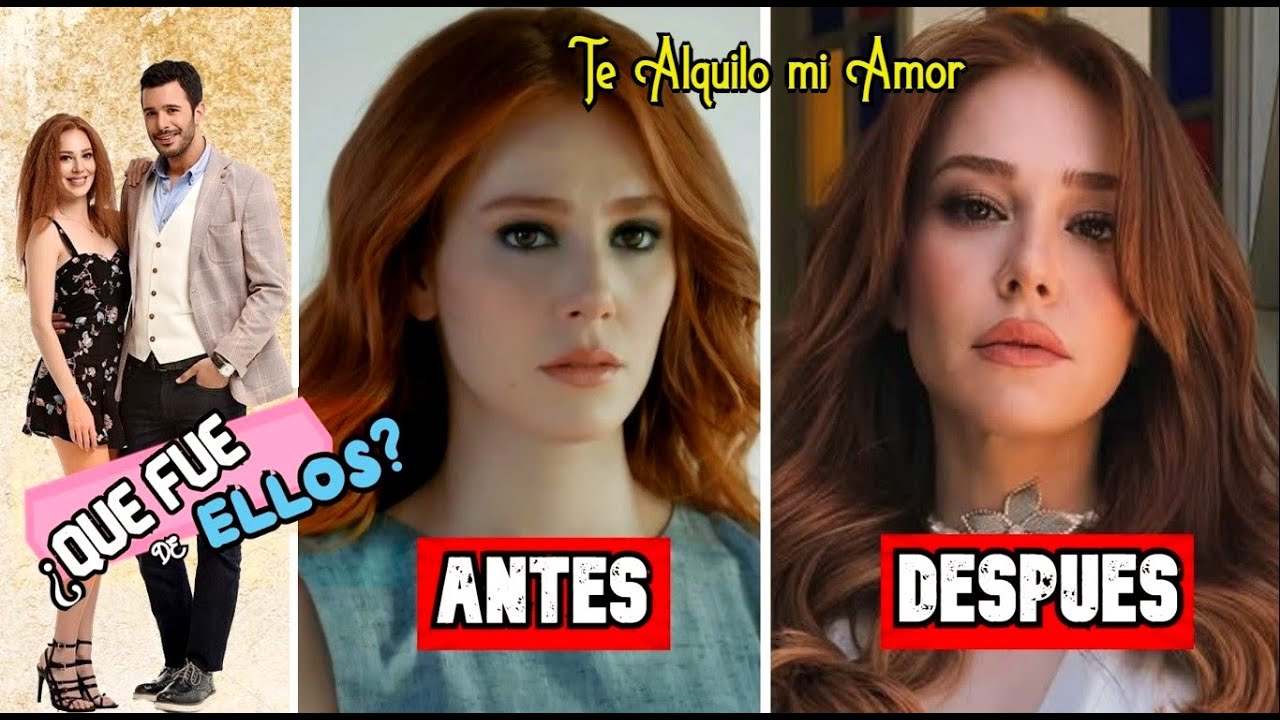 Actores de Te Alquilo mi Amor 10 Años DESPUÉS (Kiralık Aşk) - ¿Qué fue de ellos?