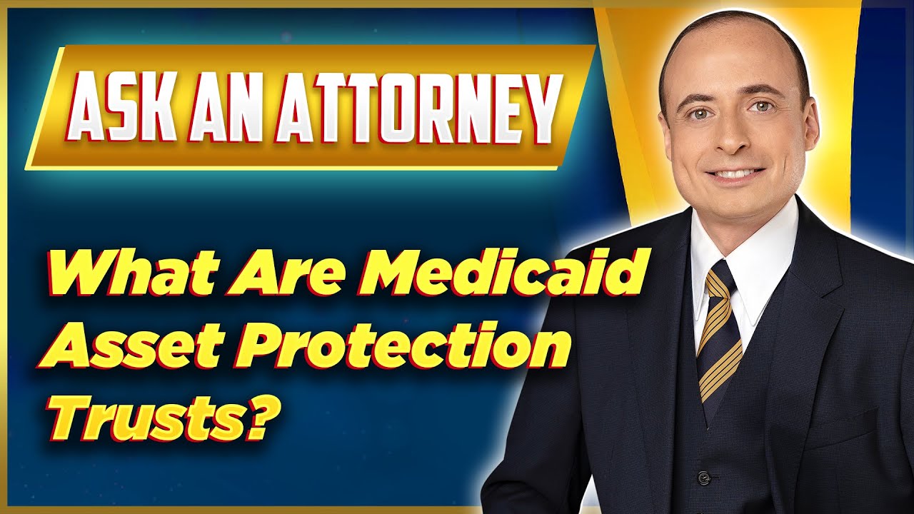 What Are Medicaid Asset Protection Trusts?