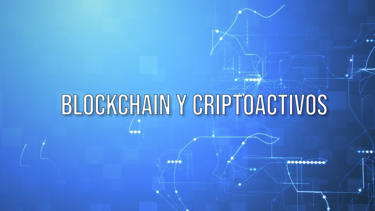 BLOCKCHAIN Y CRIPTOACTIVOS | DIVISAS DIGITALES DE BANCOS CENTRALES