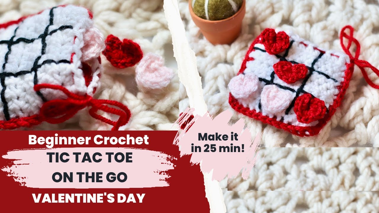 Easy Crochet Valentine's Day Tutorial - Tic Tac Toe on The Go - Free Crochet Valentine's Day Gift