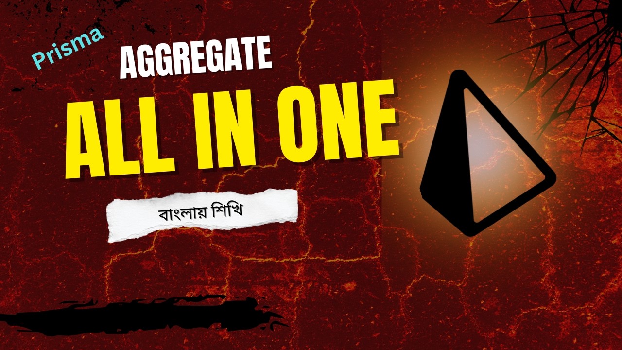 Prisma Aggregate Part 2 | Prisma Aggregate all in one 2025 In Bangla
