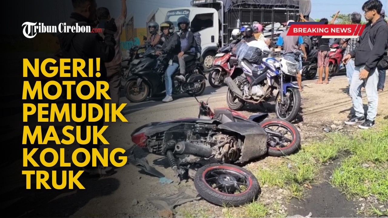 NGERI! Motor Pemudik Masuk Kolong Truk di Pantura Cirebon, 5 Kendaraan Terlibat Laka Beruntun 