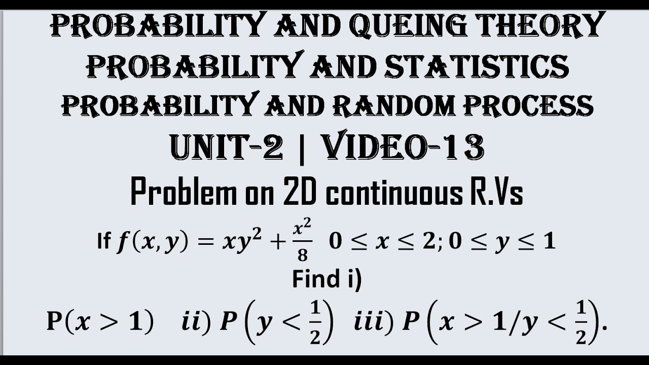 2D continuous Random variables finding probability of a Region | PQT, PRP, P&S UNIT-2 | VIDEO-13
