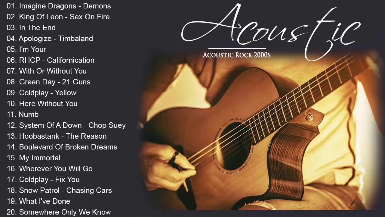 Acoustic Rock 2000s - Best Rock Songs 2000s Playlist - Greatest Music 2000s Collection