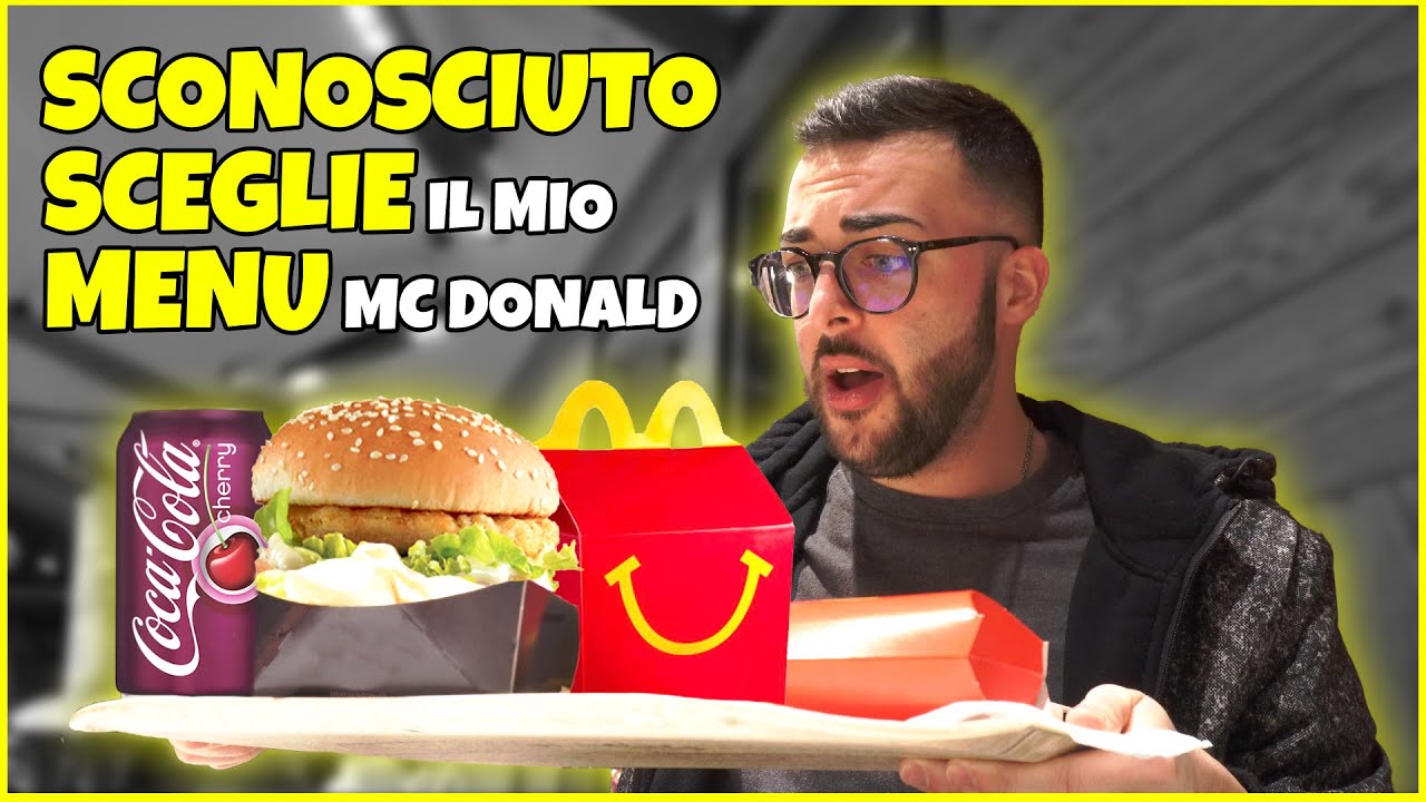 FACCIO SCEGLIERE ad uno SCONOSCIUTO il mio MENU da Mc Donald