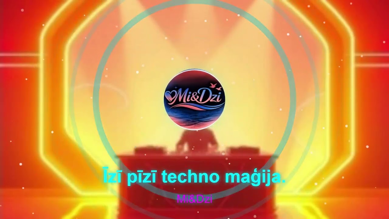 Mi&Dzi -Īzī pīzī techno Maģija