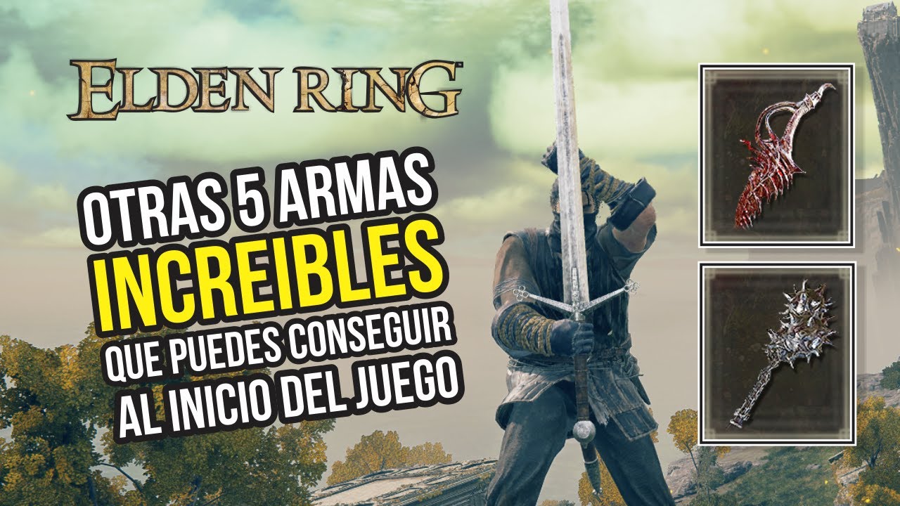 OTRAS 5 ARMAS INCREÍBLES que puedes CONSEGUIR al PRINCIPIO del juego - ELDEN RING (Gameplay Español)
