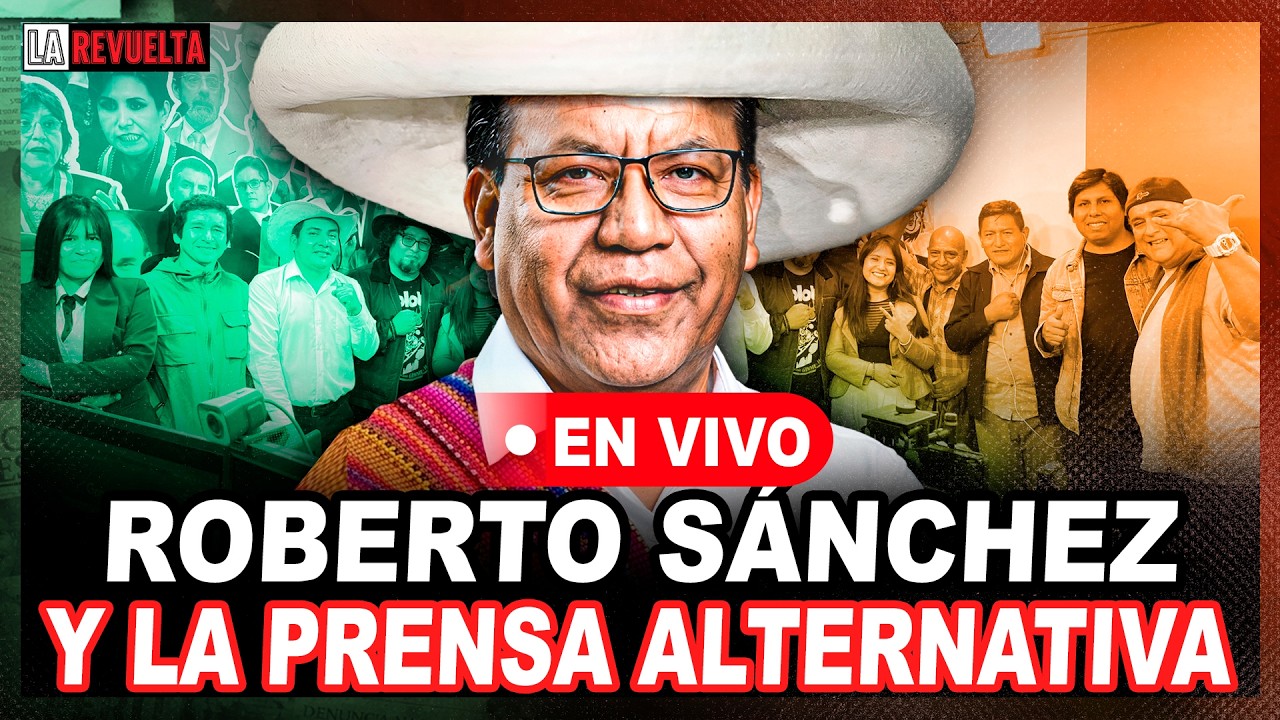 ROBERTO S&Aacute;NCHEZ Y PRENSA ALTERNATIVA EN VIVO | LA REVUELTA 🔴