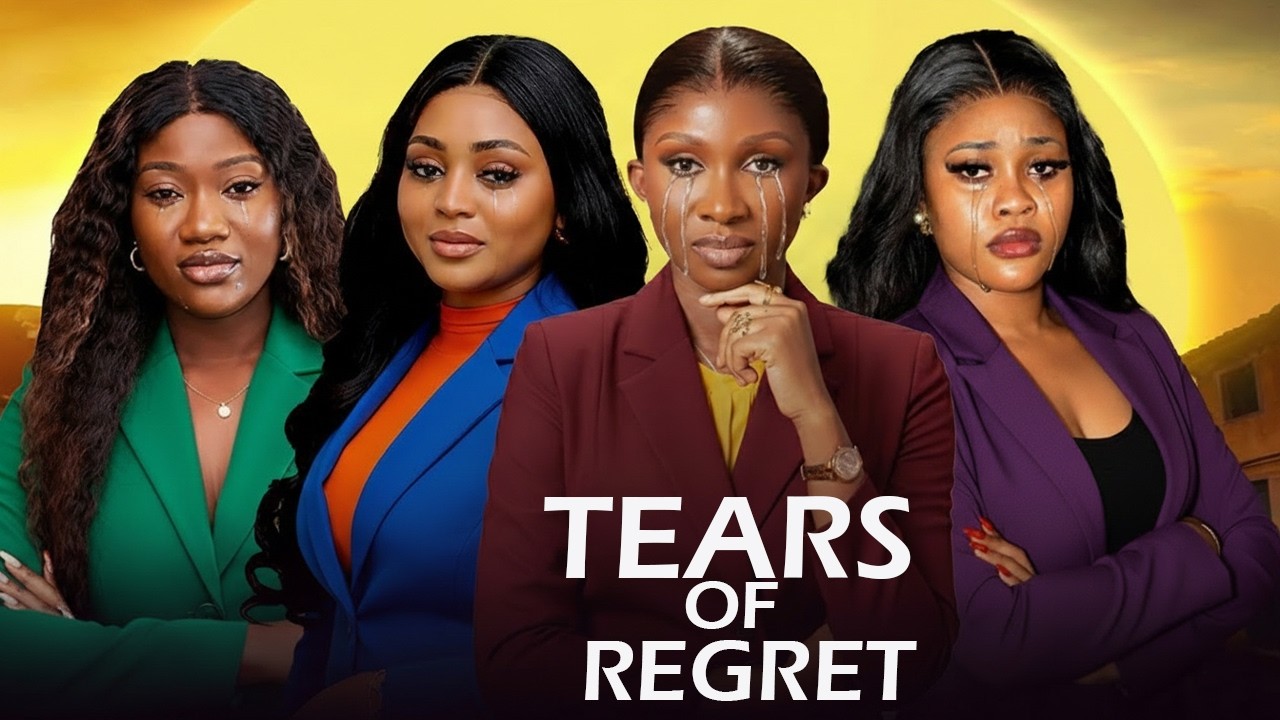 TEARS OF REGRET -CHINENYE NNEBE, REGINA DANIELS, SONIA UCHE 2026 TRENDING NIGERIAN NOLLYWOOD  MOVIE