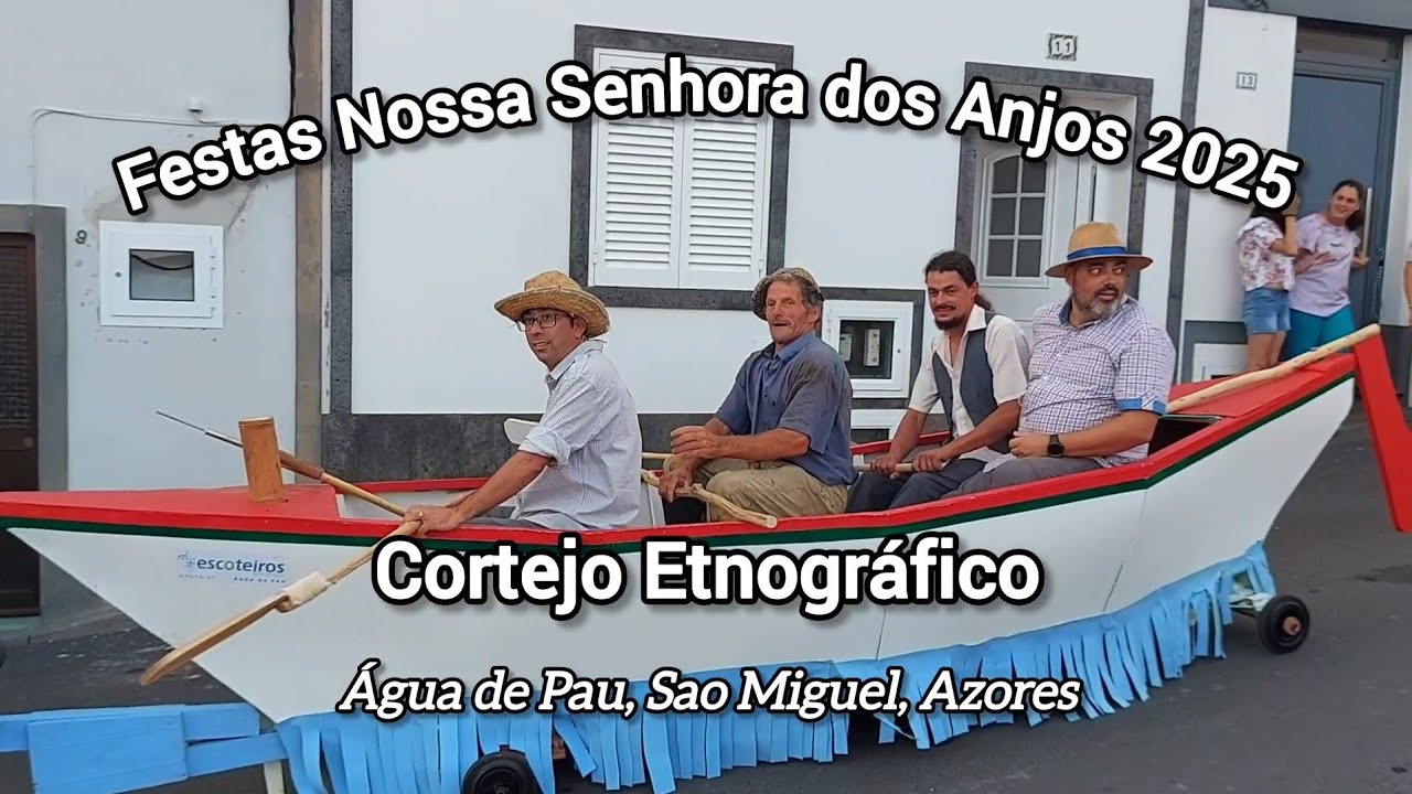 Cortejo Etnográfico | Festas Nossa Senhora dos Anjos | Agua de Pau, Sao Miguel 2025