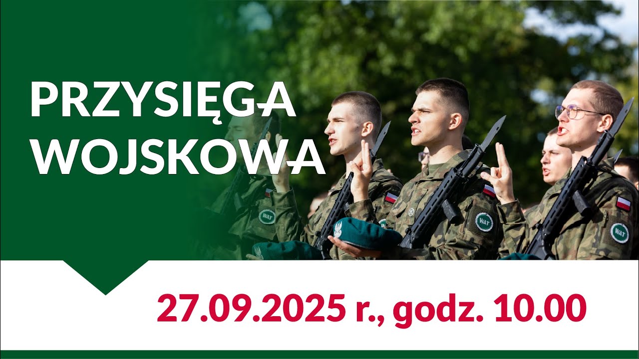 WAT - PRZYSIĘGA WOJSKOWA - transmisja on-line 27.09.2025 r., godz. 10.00