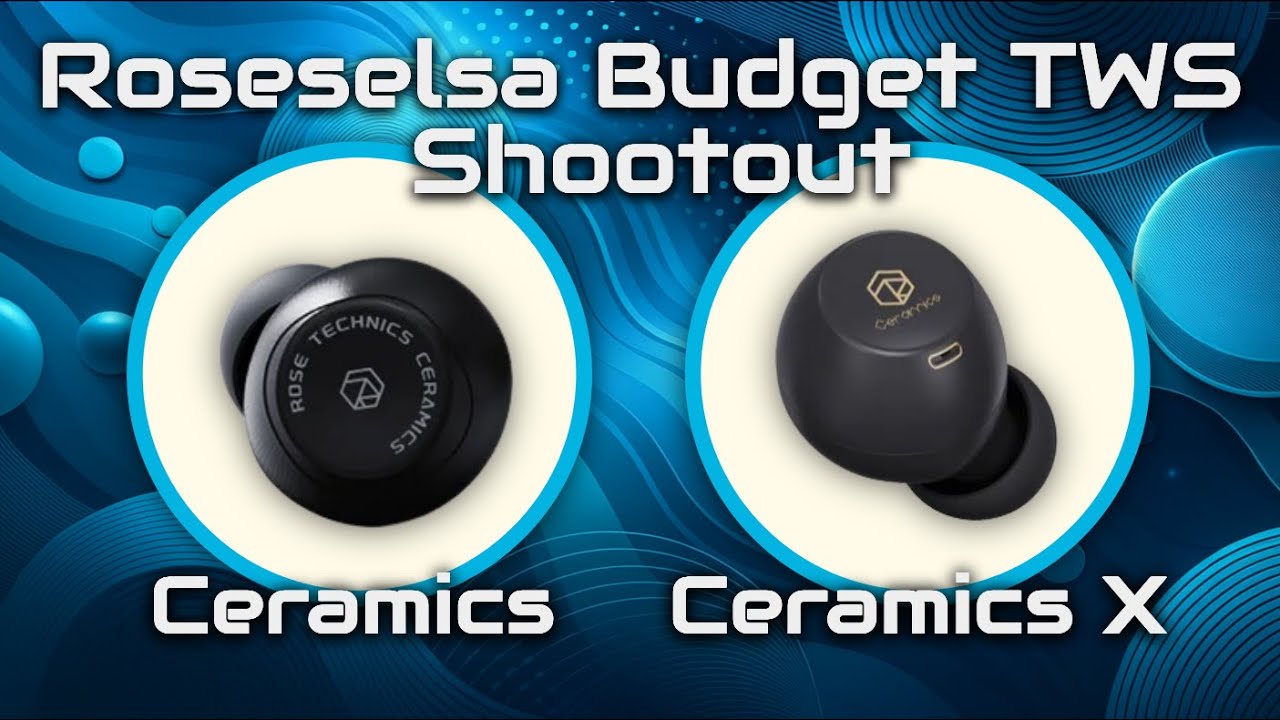 RoseTechnics Ceramics and Ceramics X Review - TWS Time Ep.2