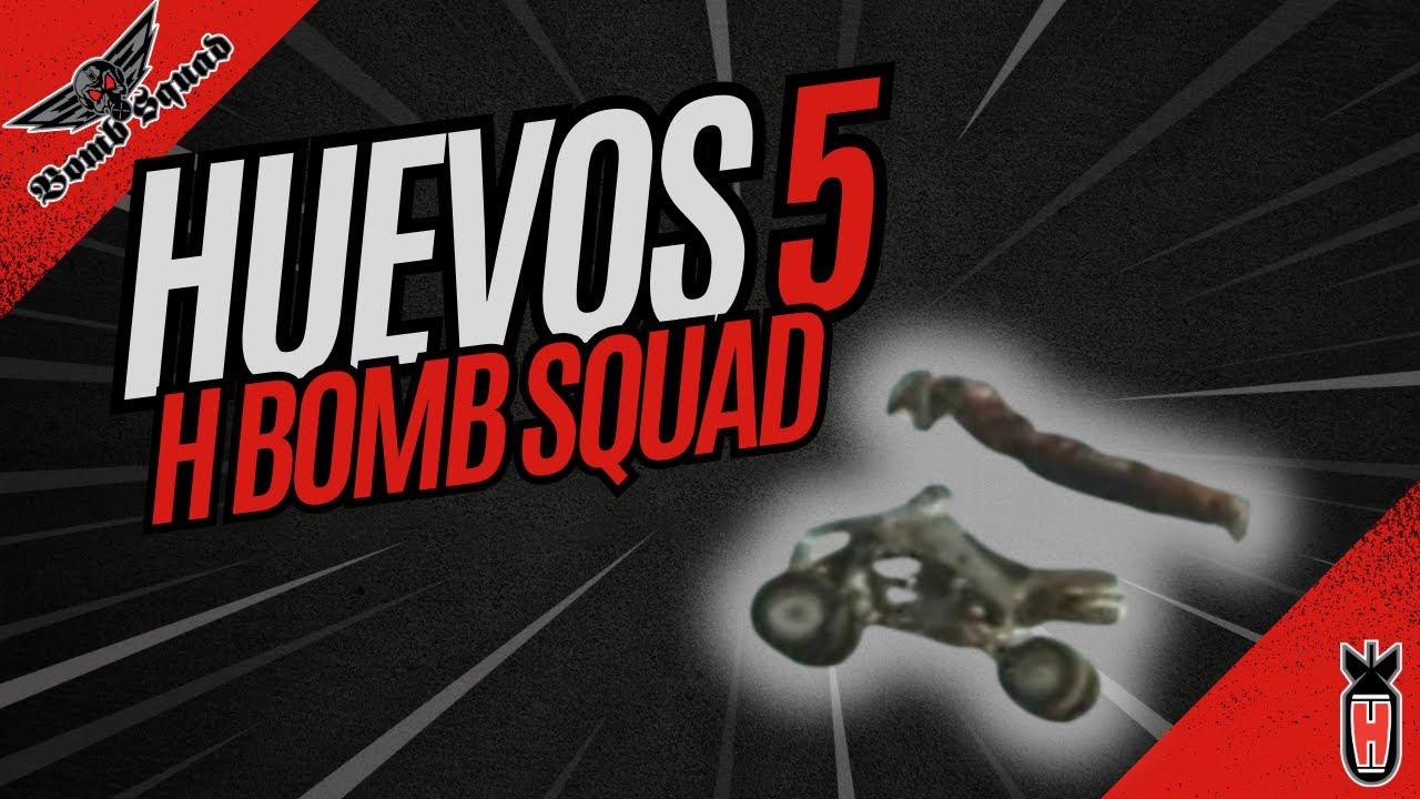 Huevos 5  H BOMB SQUAD