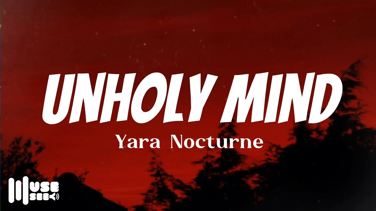 Unholy Mind — Yara Nocturne (Lyrics) | Dark R&B