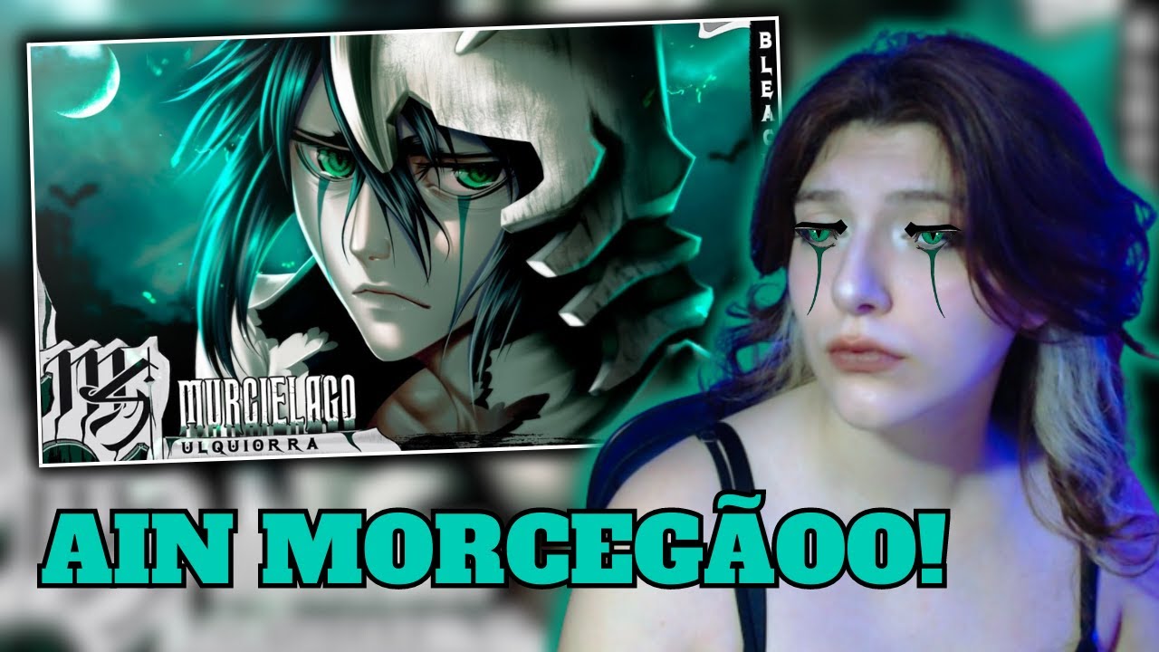 QUE MUSICA MEUSAMIGOS! | REACT: Ulquiorra (Bleach) - Murciélago | M4rkim