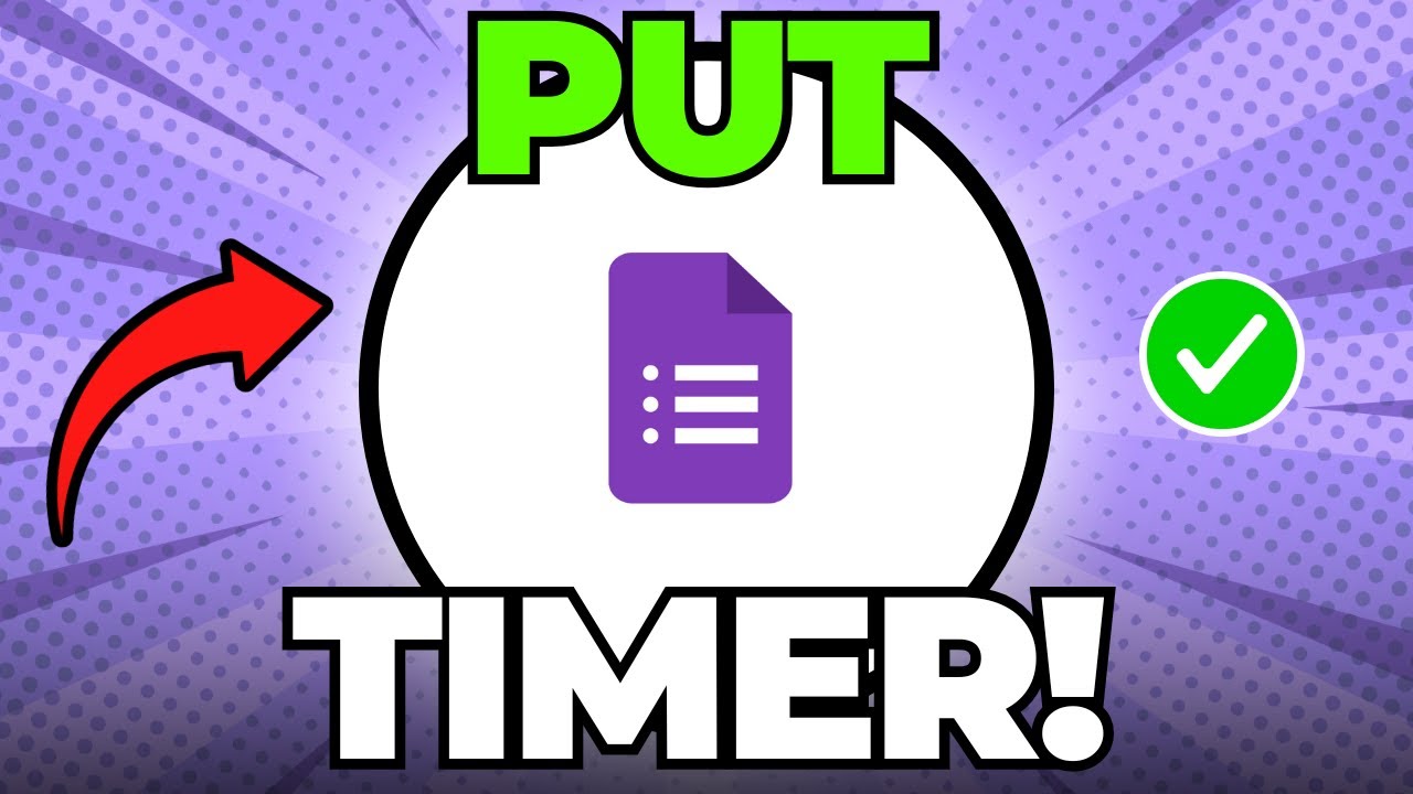 How to Put Timer on Google Form Quiz