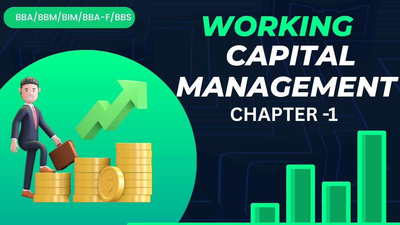 Introduction | Chapter-1| Working Capital Management | BBA/BBS/BBM/BIM/BBA-F