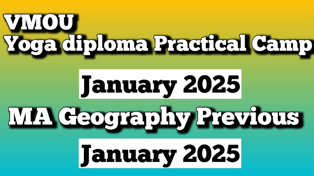 vmou Yoga diploma practical camp January 2025 || vmou MA Geography Practical Camp January 2025