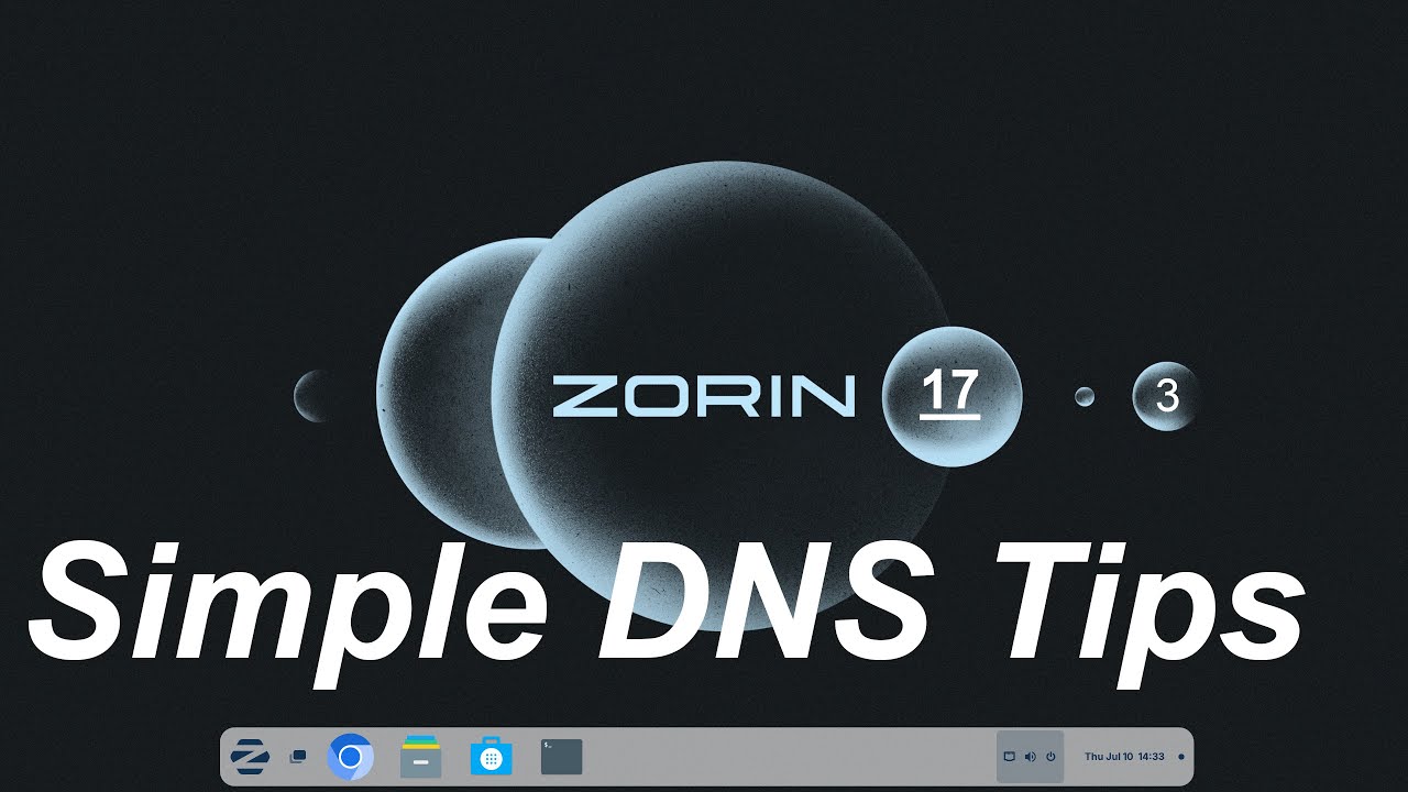 Zorin OS 17.3 - Core - Simple DNS Tips.