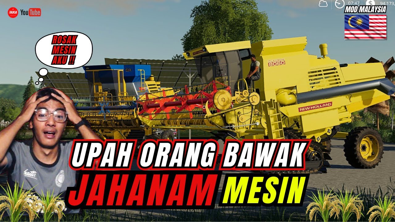 UPAH ORANG JALAN MESIN , SAMPAI ROSAK ❗❗ TERLAMPAU PERCAYA SAMPAI MESIN MASUK BAN ❗❗ [MOD MALAYSIA]