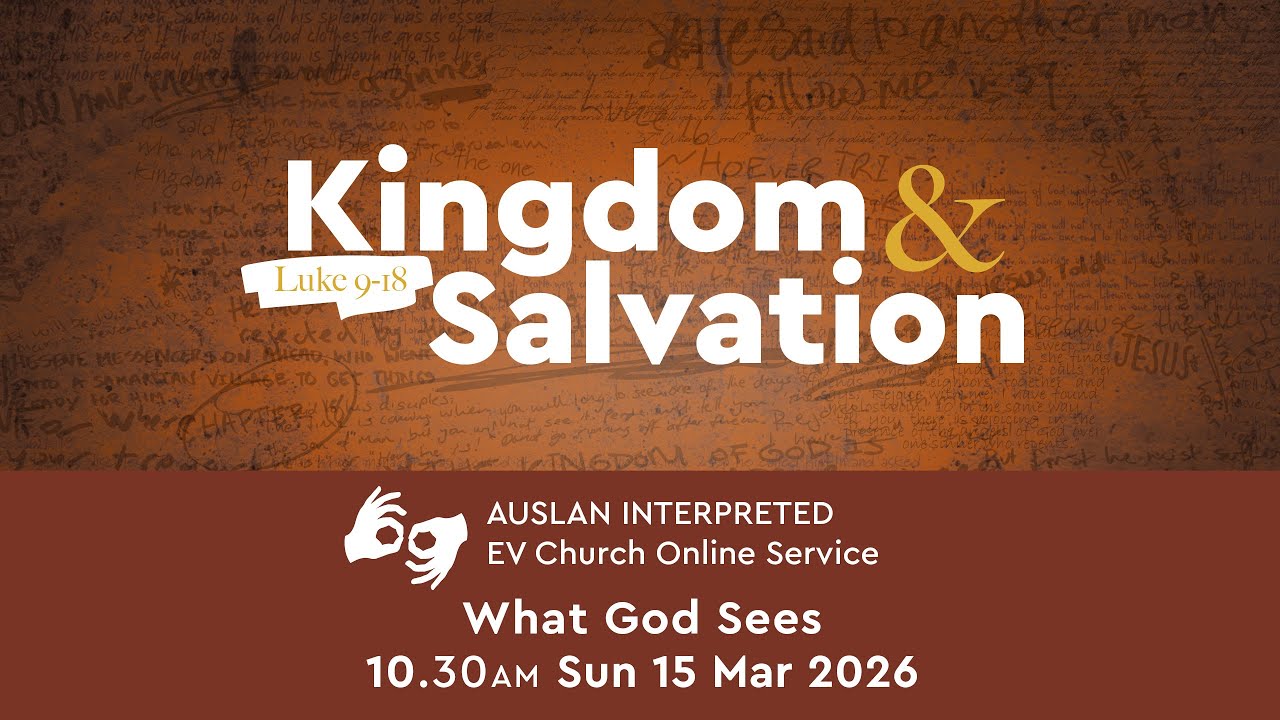EV Church - 10.30am Auslan Online Service  | Sun 15 Mar 2026